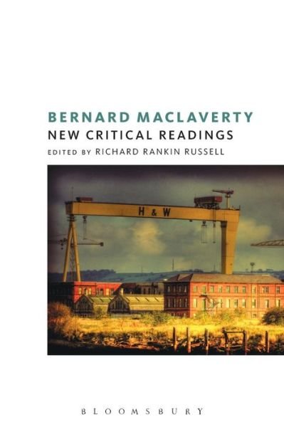 Cover for Richard Rankin Russell · Bernard MacLaverty: New Critical Readings (Paperback Book) (2016)