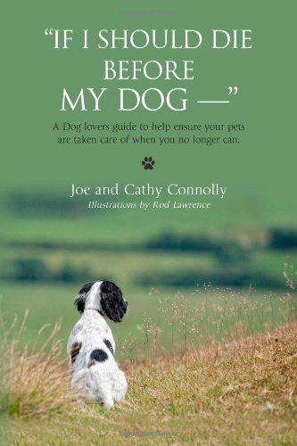 Cover for Cathy Connolly · &quot;If I Should Die Before My Dog -- &quot; (Paperback Book) (2012)