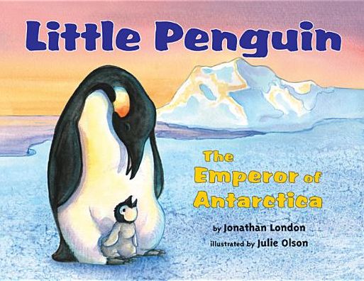 Cover for Jonathan London · Little Penguin: The Emperor of Antarctica (Paperback Book) (2017)