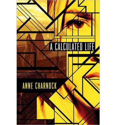 Cover for Anne Charnock · A Calculated Life (Paperback Book) (2013)