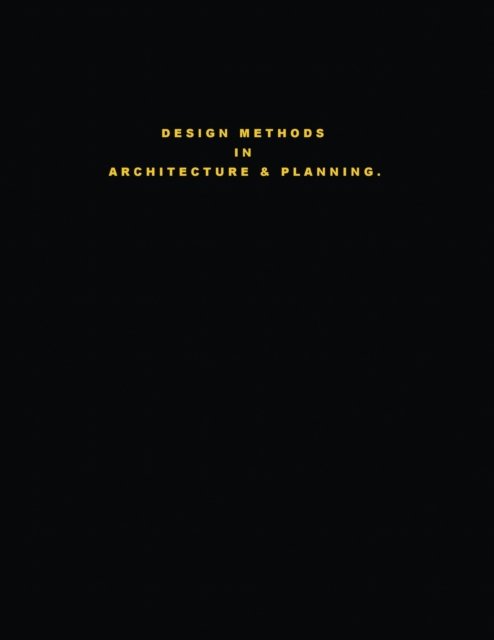 Cover for B C Glover Riba · Design Methods in Architecture &amp; Planning. Design is Silent. (Paperback Book) (2018)