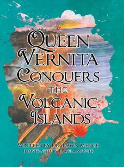 Cover for Dr Menge · Queen Vernita Conquers the Volcanic Islands (Hardcover Book) (2019)