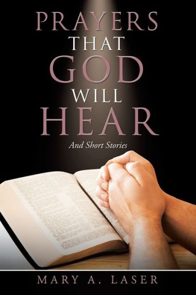 Cover for Mary A. Laser · Prayers That God Will Hear (Book) (2020)