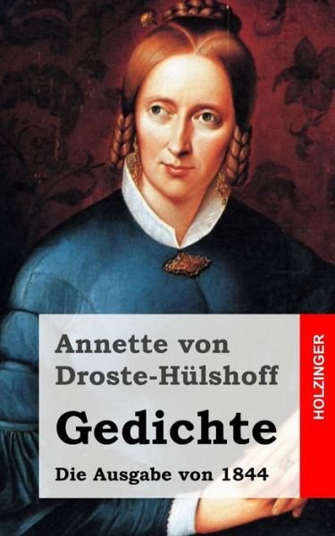 Cover for Annette Von Droste-hulshoff · Gedichte (Die Ausgabe Von 1844) (Paperback Bog) (2013)