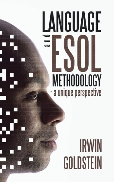 Cover for Irwin Goldstein · Language and Esol Methodology- a Unique Perspective (Hardcover Book) (2014)