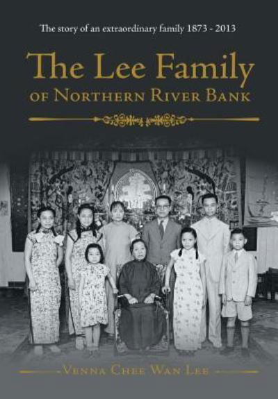 Cover for Venna Chee Wan Lee · The Lee Family of Northern River Bank (Hardcover Book) (2015)