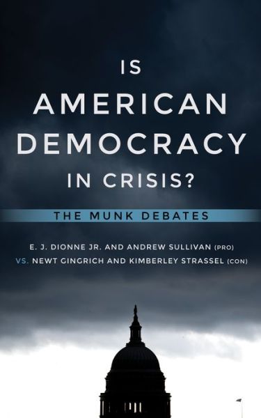 Cover for E.J. Dionne · Is American Democracy in Crisis?: The Munk Debates (Paperback Book) (2018)