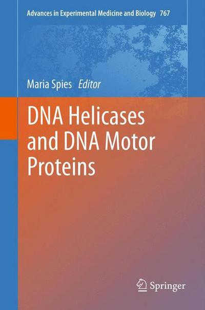 Cover for Maria Spies · DNA Helicases and DNA Motor Proteins - Advances in Experimental Medicine and Biology (Taschenbuch) [2013 edition] (2014)