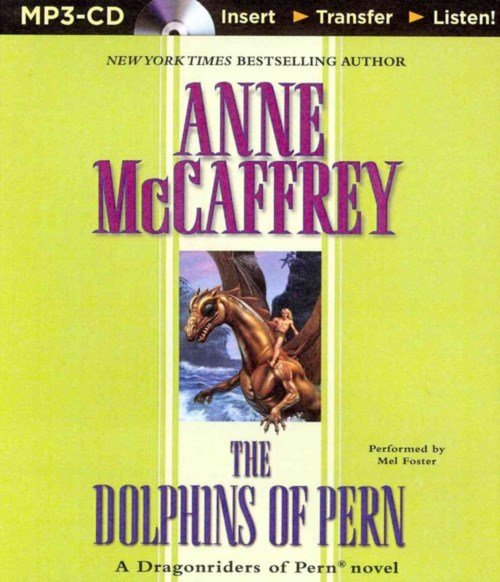 Cover for Anne Mccaffrey · The Dolphins of Pern (Dragonriders of Pern Series) (MP3-CD) [Mp3 Una edition] (2014)