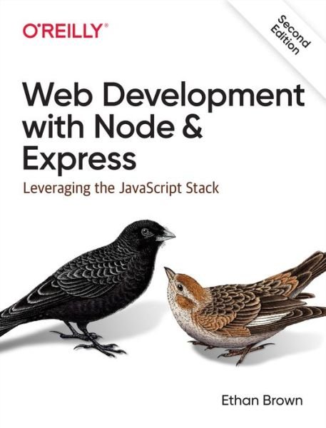 Cover for Ethan Brown · Web Development with Node and Express: Leveraging the JavaScript Stack (Paperback Bog) (2019)