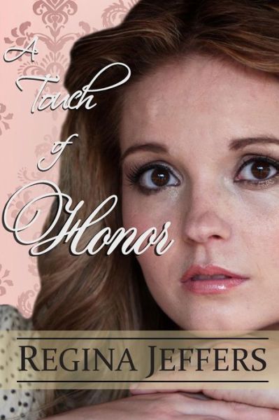 Cover for Regina Jeffers · A Touch of Honor: Book 7 of the Realm Series (Paperback Book) (2014)