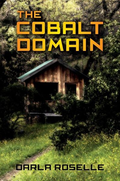 Cover for Darla Roselle · The Cobalt Domain (Paperback Book) (2014)