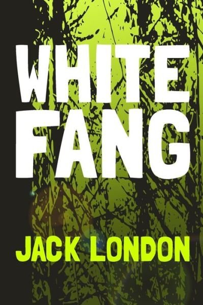 Cover for Jack London · White Fang: Original and Unabridged (Taschenbuch) (2014)