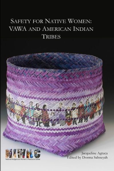 Cover for Jacqueline Agtuca · Safety for Native Women: Vawa and American Indian Tribes (Paperback Book) (2014)