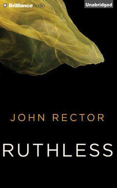 Ruthless - John Rector - Musique - Brilliance Audio - 9781501247514 - 1 juin 2015