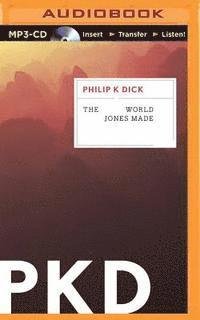Cover for Philip K Dick · The World Jones Made (MP3-CD) (2015)