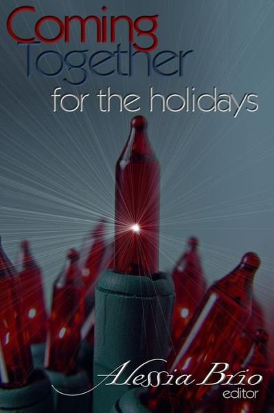 Cover for Alessia Brio · Coming Together: for the Holidays (Paperback Bog) (2014)