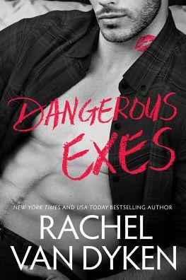 Cover for Rachel Van Dyken · Dangerous Exes - Liars, Inc. (Paperback Book) (2018)