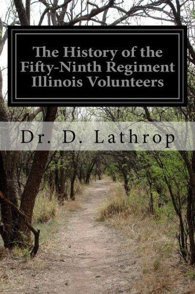 Cover for Dr D Lathrop · The History of the Fifty-ninth Regiment Illinois Volunteers (Paperback Book) (2015)