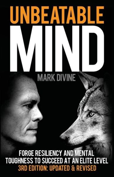Cover for Mark Divine · Unbeatable Mind: Forge Resiliency and Mental Toughness to Succeed at an Elite Level - Unbeatable Mind (Paperback Bog) [3rd edition] (2015)