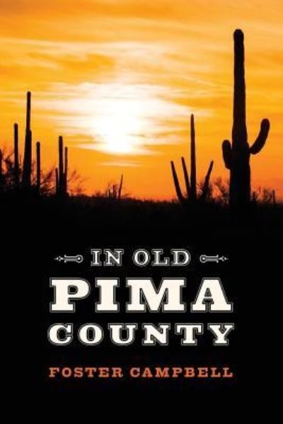 Cover for Foster Campbell · In Old Pima County (Taschenbuch) (2016)