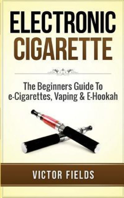 Cover for Victor Fields · Electronic Cigarette (Paperback Book) (2016)