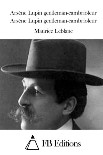 Cover for Maurice Leblanc · Arsene Lupin Gentleman-cambrioleur (Paperback Book) (2015)