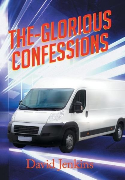 Cover for David Jenkins · The-glorious Confessions (Hardcover bog) (2015)