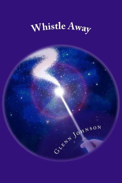 Cover for Glenn Johnson · Whistle Away (Paperback Book) (2015)