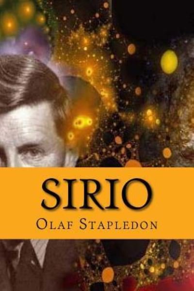 Sirio - Olaf Stapledon - Kirjat - Createspace Independent Publishing Platf - 9781523858514 - keskiviikko 3. helmikuuta 2016