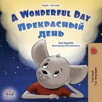Cover for Sam Sagolski · A Wonderful Day (English Russian Bilingual Children's Book) - English Russian Bilingual Collection (Paperback Book) [Large type / large print edition] (2022)