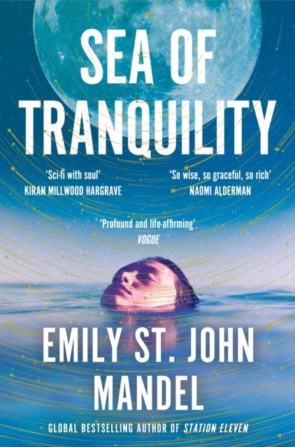 Cover for Emily St. John Mandel · Sea of Tranquility: The Instant Sunday Times Bestseller from the Author of Station Eleven (Paperback Bog) (2023)
