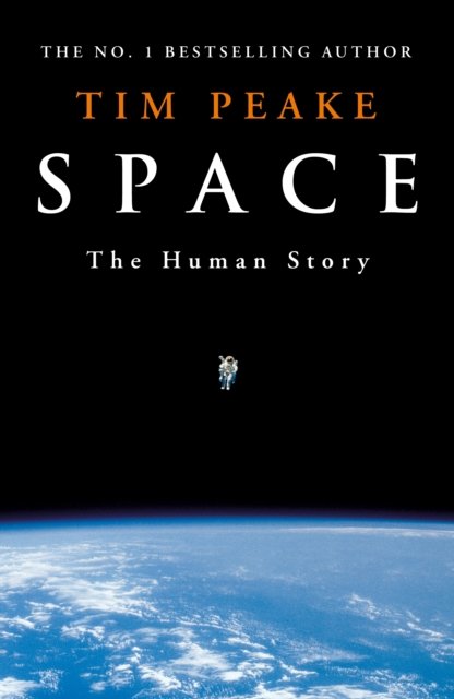 Cover for Tim Peake · Space: A thrilling human history by Britain's beloved astronaut Tim Peake (Paperback Book) (2023)