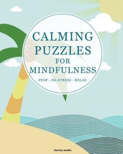 Cover for Clarity Media · Calming Puzzles For Mindfulness (Paperback Book) (2016)