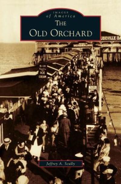 Cover for Jeffrey a Scully · Old Orchard (Hardcover Book) (2003)