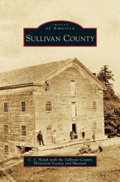 Cover for C J Hatch · Sullivan County (Hardcover Book) (2009)