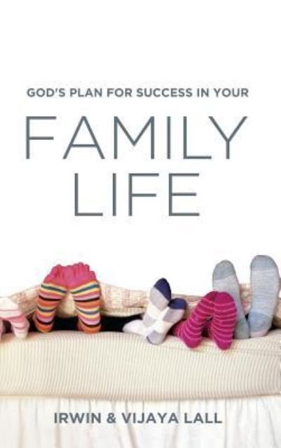 Cover for Irwin Lall · God's Plan for Success in Your Family Life (Hardcover Book) (2019)