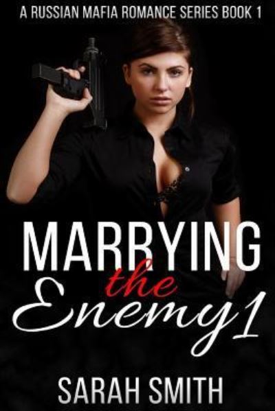 Cover for Sarah Smith · Marrying The Enemy 1 (Paperback Book) (2016)