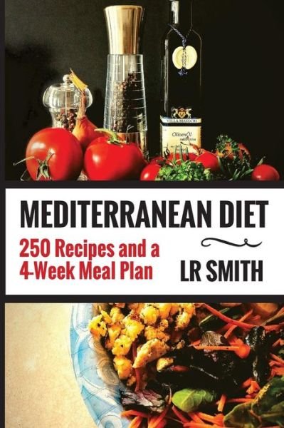 Mediterranean Diet - Lr Smith - Bøger - Createspace Independent Publishing Platf - 9781533138514 - 6. maj 2016