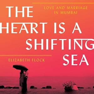 Cover for Elizabeth Flock · The Heart is a Shifting Sea (MP3-CD) (2018)