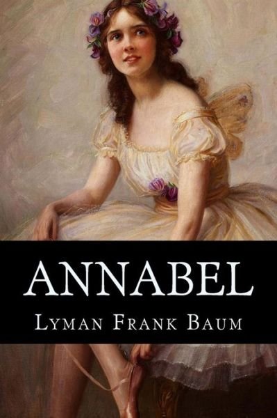 Cover for Lyman Frank Baum · Annabel (Paperback Book) (2016)