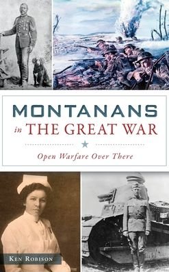 Cover for Ken Robison · Montanans in the Great War (Inbunden Bok) (2019)