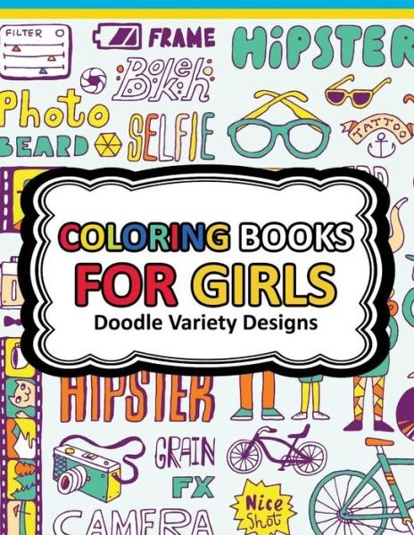 Coloring Book for Girls Doodle Cutes - Adult Coloring Books for Stress Relief - Livros - Createspace Independent Publishing Platf - 9781541339514 - 29 de dezembro de 2016