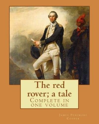 The red rover; a tale. By - J Fenimore Cooper - Books - Createspace Independent Publishing Platf - 9781543009514 - February 8, 2017