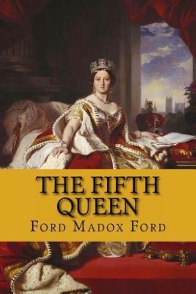 Cover for Ford Madox Ford · The fifth queen (the fifth queen trilogy #1) (Pocketbok) (2017)