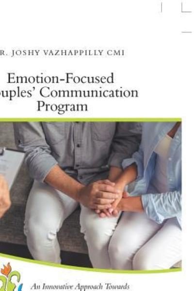 Cover for Dr Joshy Vazhappilly CMI · Emotion-Focused Couples' Communication Program (Paperback Book) (2018)