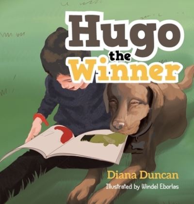 Hugo the Winner - Diana Duncan - Books - Partridge Publishing Singapore - 9781543760514 - July 22, 2021