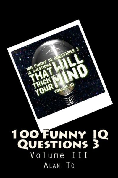 Cover for Chun Lim Alan To · 100 Funny IQ Questions 3 (Paperback Book) (2017)