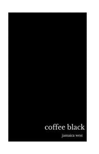 Cover for Jamaica West · Coffee Black (Paperback Bog) (2017)
