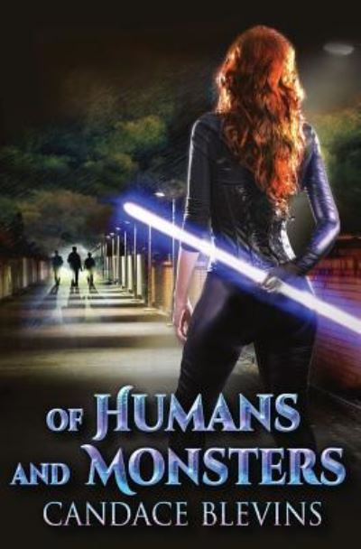 Of Humans and Monsters - Candace Blevins - Books - Createspace Independent Publishing Platf - 9781545542514 - April 24, 2017